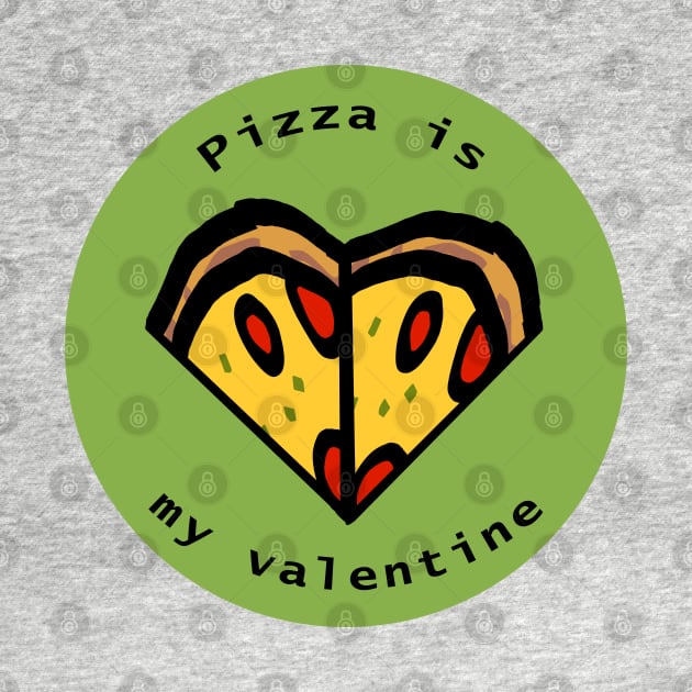 Round Pizza is My Valentine by ellenhenryart